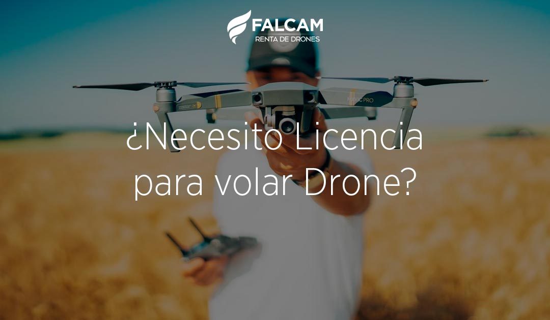 ¿Necesito licencia para volar drones?